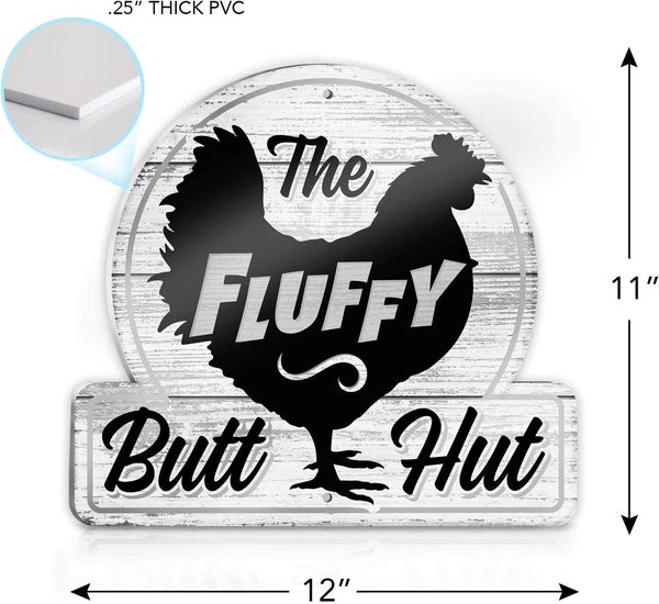 the Fluffy Butt Hut Signage - Quirky Chicken Coop Decor - 12"X11'' PVC Sign - Ideal Gifts for Chicken Lovers - Humorous Nesting Box & Feeder Accent - Fun and Functional Coop Accessories